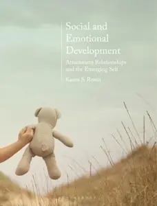 USED-Social and Emotional Development:: Attachment Relationships and the Emerging Self by Rosen, Karen (Paperback)