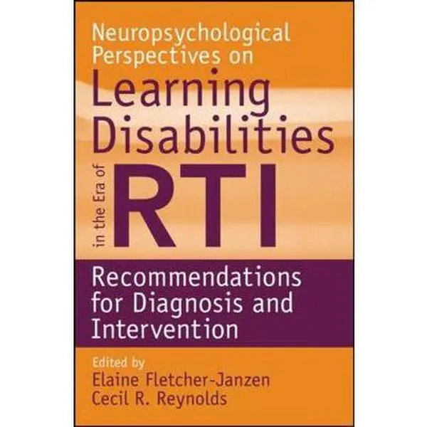 USED Book - Neuropsychological Perspectives on Learning Disabilities in the Era of Rti: Recommendations for Diagnosis and Intervention (Paperback) - english