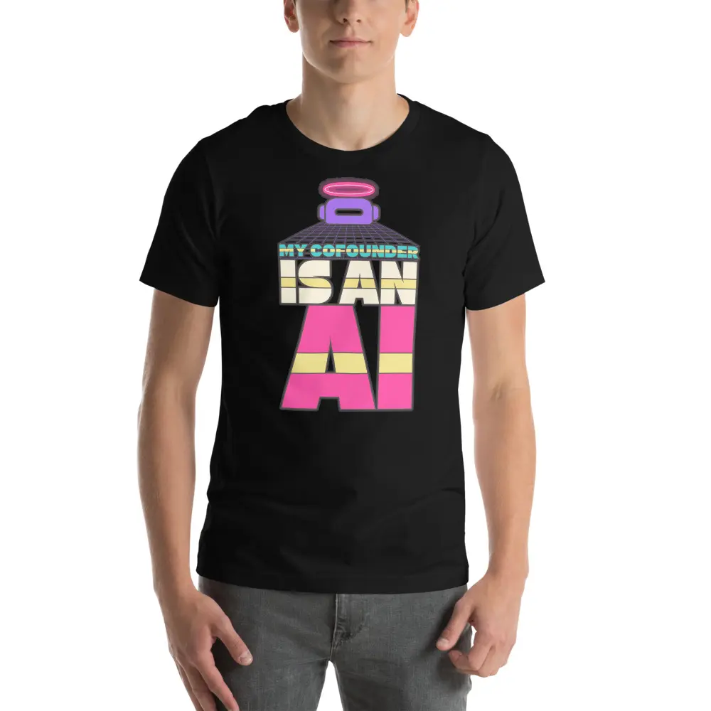 OUTPUT №0018 · MY COFOUNDER IS AN AI Tee — Startup Founder Shirt