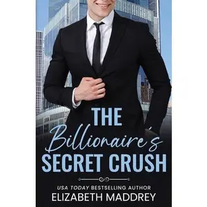 USED-The Billionaire's Secret Crush: A Contemporary Christian Romance by Maddrey, Elizabeth (Paperback)