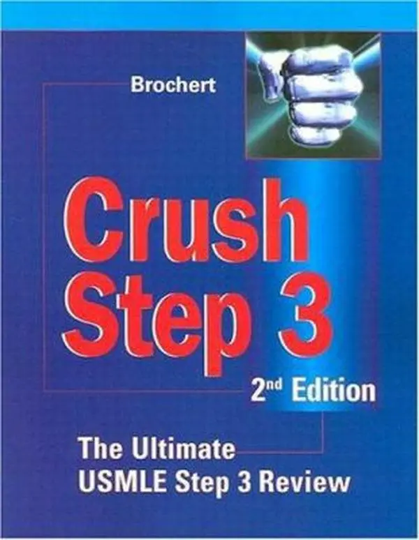 USED-Crush Step 3: The Ultimate USMLE Step 3 Review by Adam Brochert MD (Paperback)