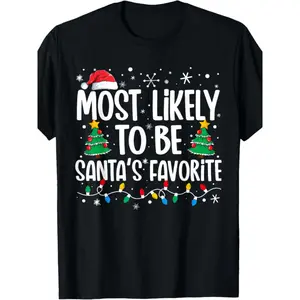Most Likely to Be Santa'S Favorite Family Matching Christmas T-Shirt - 100% Regular Fit Stretch Fabric Funny Holiday Shirt with Santa Hat & Snowflakes Design, All-Season Casual Wear for Men & Women, Machine Washable Group Outfits for Christmas Parties, Ne