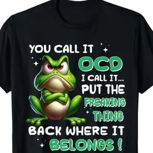 You Say OCD I Say Put Things Back Funny Frog Graphic Cotton T-Shirt, Cute Casual Outfit Ideal Valentine & Holiday Gift