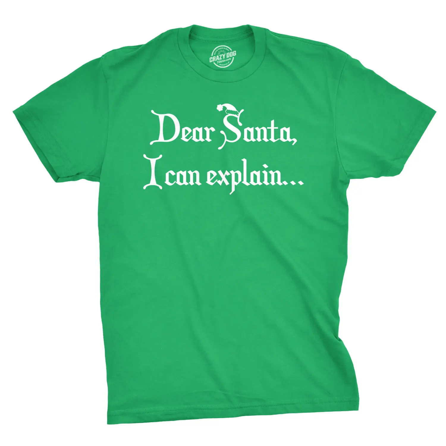 Dear Santa I Can Explain T Shirt Funny Christmas Holiday Stocking Stuffer Xmas Mens Funny T Shirts Cool Vintage Fashion T-Shirt Gift Classic Menswear Christmas Apparel for Men Novelty Tees for Guys Green