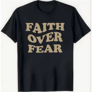Inspirational Faith Over Fear TShirt Motivational Spiritual Apparel Religious Gift Christian Hope Trust Believe Uplifting Retro Groovy Style