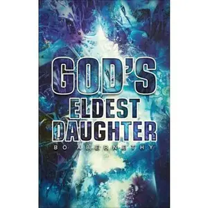 USED-God's Eldest Daughter by Bo Abernethy (Paperback)