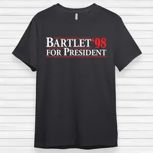 West Wing Bartlet For America Shirt, West Wing Bartlet For America 1998 Shirt