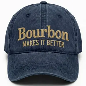 Bourbon Makes It Better Hat – Funny Bourbon Lover Embroidered Dad Cap – Adjustable Vintage Washed Baseball Hat – Gift for Dad Husband
