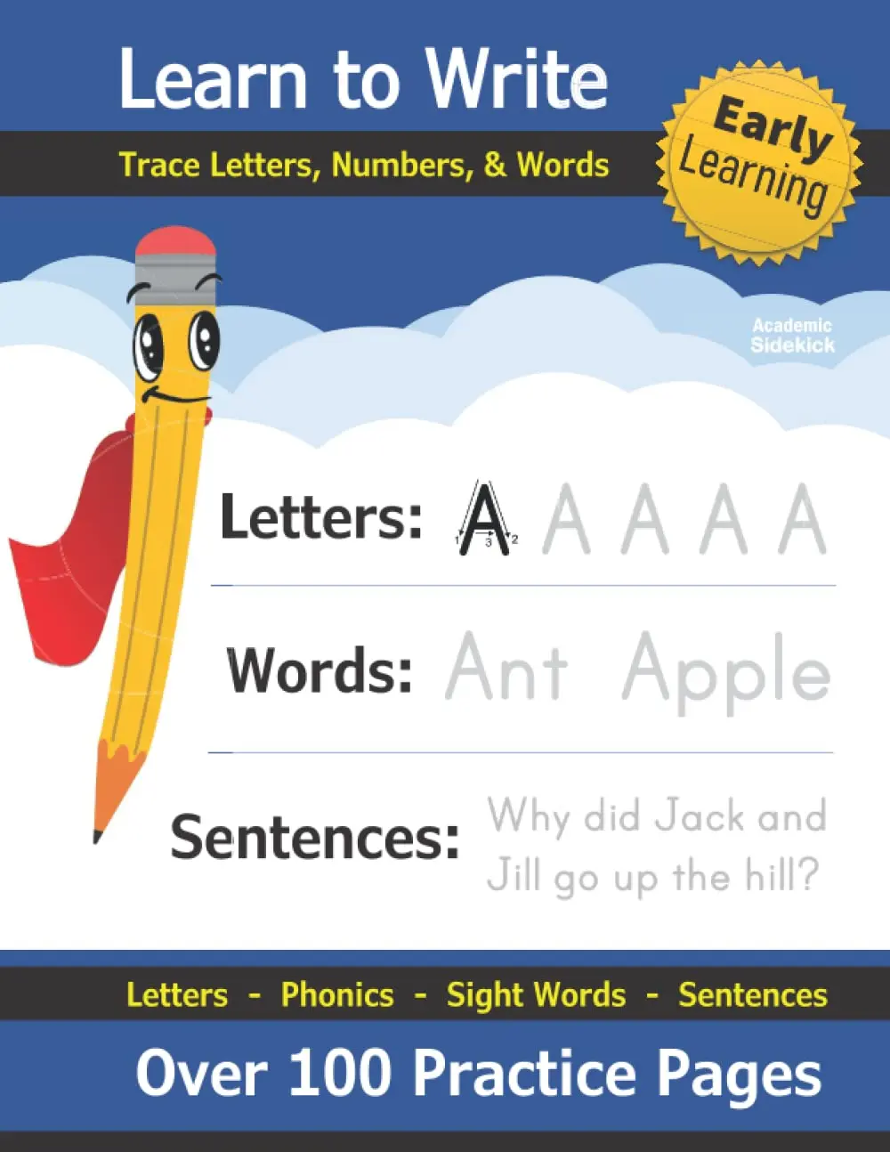 Learn to Write: Trace Letters, Numbers, & Words: 100 Practice Pages – Handwriting Workbook for Children – Tracing and Sentence Writing - Early ... Preschool, Kindergarten, 1st Grade, Pre-K)