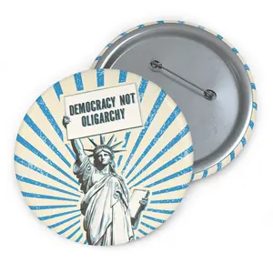 Democracy Not Oligarchy Burst Pin Buttons | Statue of Liberty Art, Anti-Trump Anti-DOGE, Pro-Democracy Button, Constitution Supporter