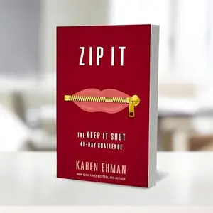 Zip It: The Keep It Shut 40-Day Challenge book by Karen Ehman – A Practical Guide to Transforming Your Communication, Curbing Complaining, and Finding Peace