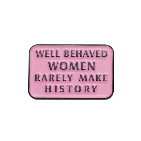 Fashion Letter Pattern Alloy Brooch Pin, Well Behaved Women Rarely Make History Brooch, Women's Clothes Accessories, Fashion Accessory, Lapel Pin