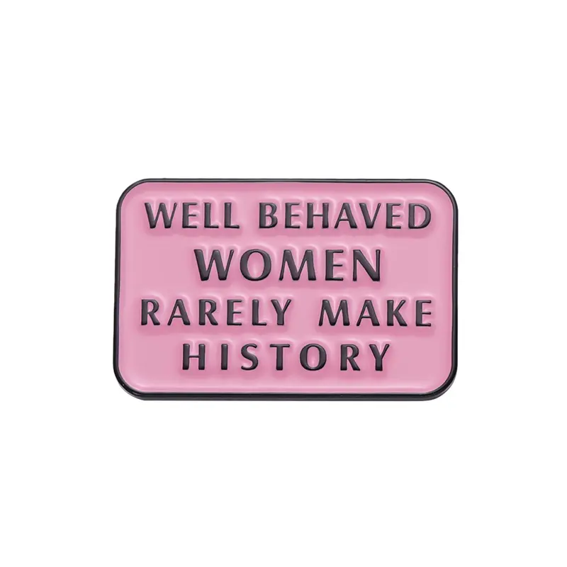 Fashion Letter Pattern Alloy Brooch Pin, Well Behaved Women Rarely Make History Brooch, Women's Clothes Accessories, Fashion Accessory, Lapel Pin