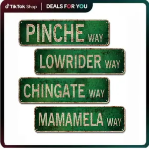 Pinche Way Street Sign 4 PCS, Duplex Printed Retro Lowrider/Chingate/Memamela/Pinche Way Signs for Men Room Decor, Fade Resistent Funny Mexican Signs Lowrider Wall Art, 4x14 Inches