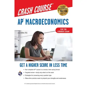 AP® Macroeconomics Crash Course, Book + Online: Get a Higher Score in Less Time (Advanced Placement (AP) Crash Course) Second Edition, Revised