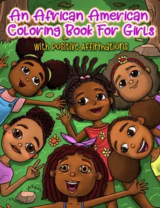 African American Coloring Book for Girls: Positive Affirmations & Motivational Quotes for Little Black & Brown Boss Babes with Natural Hair (Black Girls Coloring Books - Paperback)