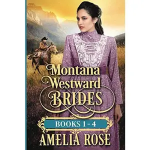 USED-Montana Westward Brides: Books 1-4: Mail Order Bride Historical Western Romance by Amelia Rose (Paperback)