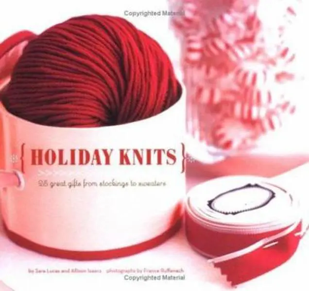 Used Knitting Patterns Book - Holiday Knits: 25 Great Gifts (Stockings to Sweaters) by Allison Isaacs (Paperback, English)