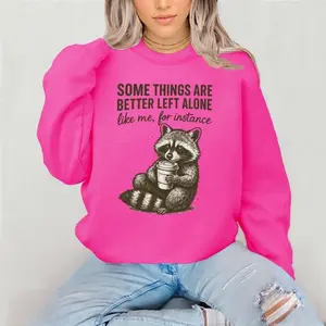 Some Things Are Better Left Alone Raccoon Crewneck Sweatshirt Gildan Everyday Style Super Soft Unisex Fit Streetwear Graphic Top warm Christmas Gift for her Womenswear Casual Printed Long Sleeve wife mom woman