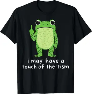 100% Cotton I May Have A Touch of The 'Tism T-Shirt