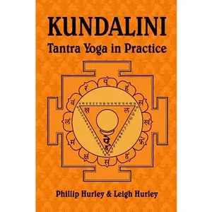 USED-Kundalini: Tantra Yoga in Practice (The Sadhaka's Guide) by Phillip Hurley (Paperback)