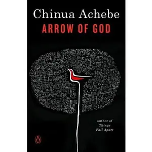Arrow of God -- Chinua Achebe - Paperback