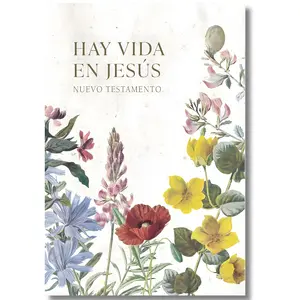 Reina Valera 1960 (1960 Nuevo) New Testament There is Life in Jesus, Flowers, Softcover | RVR 1960 There is Life in Jesus, Flowers, Softcover (Spanish Edition) --  B&H Español Editorial Staff - Paperback