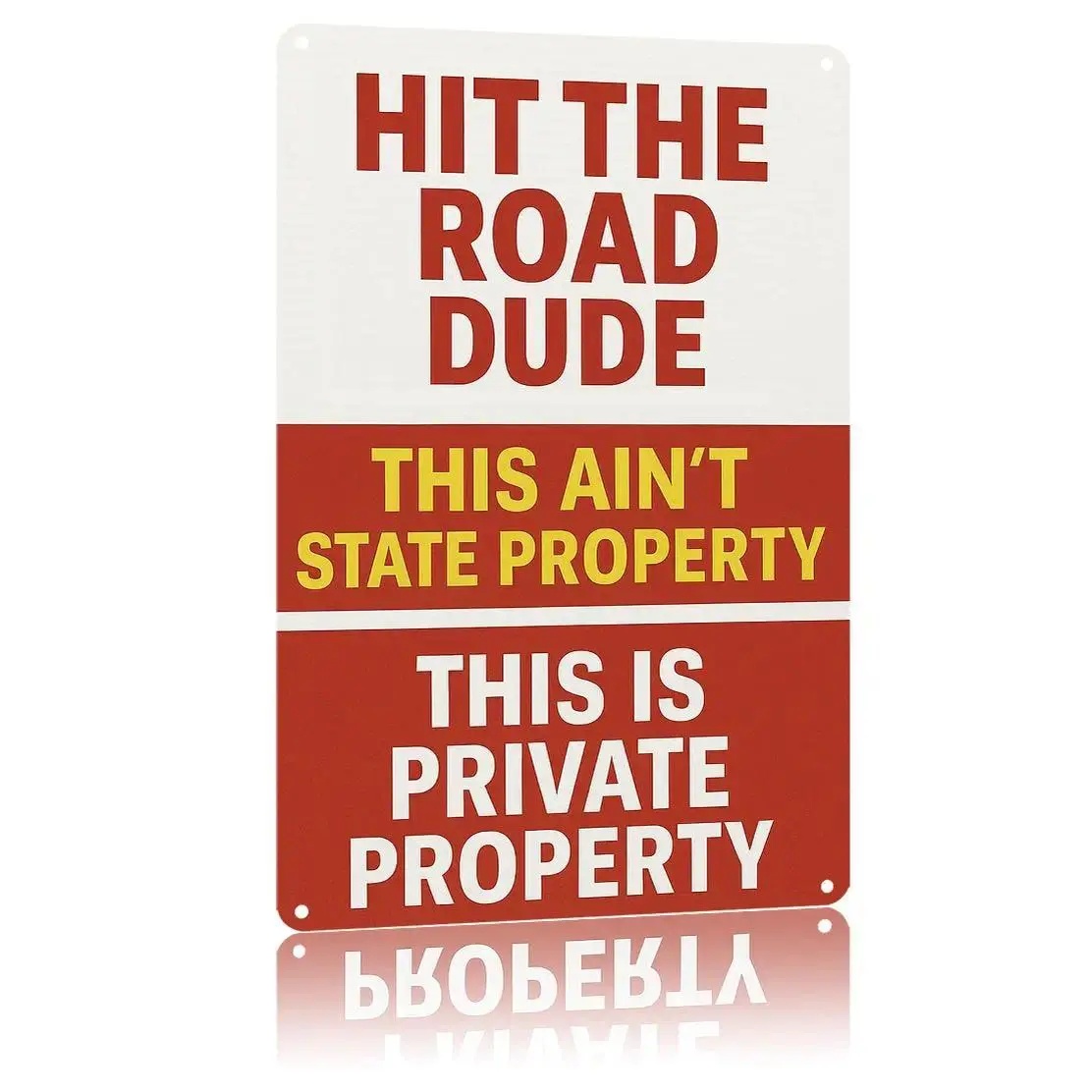 Funny Private Property Aluminum Sign - "Hit The Road Dude This Ain't State Property" - 8x12 in Korean Eclectic Outdoor Decor, Durable Rust-Resistant Plaque for Home, Farmhouse, Going Out Dainty Use
