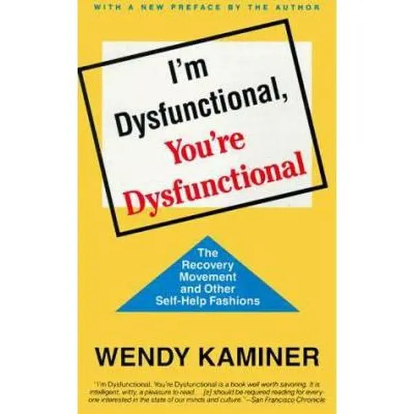 Used Vintage Like New Book - I'm Dysfunctional, You're Dysfunctional: The Recovery Movement and Other Self-Help (1993 Edition Paperback) by Wendy Kaminer - English, Addiction Recovery Literature, Softcover