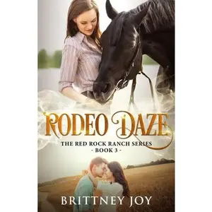 USED-Rodeo Daze (Red Rock Ranch, book 3) by Joy, Brittney (Paperback)