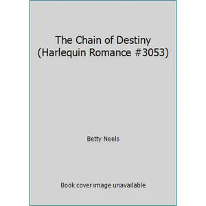 USED-The Chain of Destiny (Harlequin Romance #3053) by Betty Neels (Paperback)