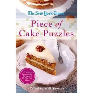 USED-The New York Times Piece of Cake Puzzles: 75 Easy Puzzles from the Pages of the New York Times by New York Times (Paperback)