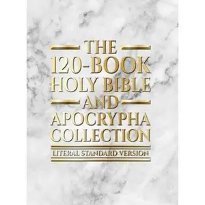 The 120-Book Holy Bible and Apocrypha Collection: Literal Standard Version (LSV) -- Covenant Press - Bible