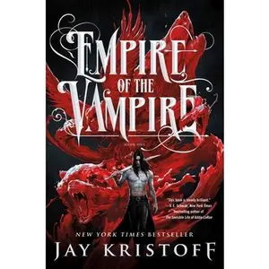Empire of the Vampire: Book One -- Jay Kristoff - Hardcover