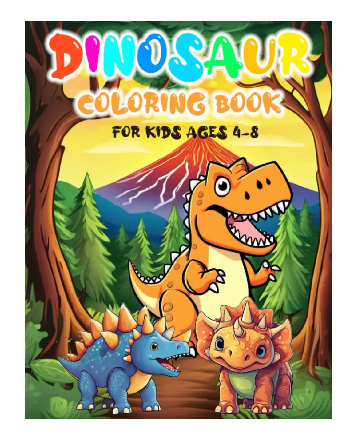 Dinosaur Coloring Books for Kids Ages 4-8: A Dinosaur Coloring Adventure: T-Rex, Stegosaurus, Triceratops & Many More Big Dino Illustrations Great Gift for Boys & Girls (Star Spark Coloring Books)