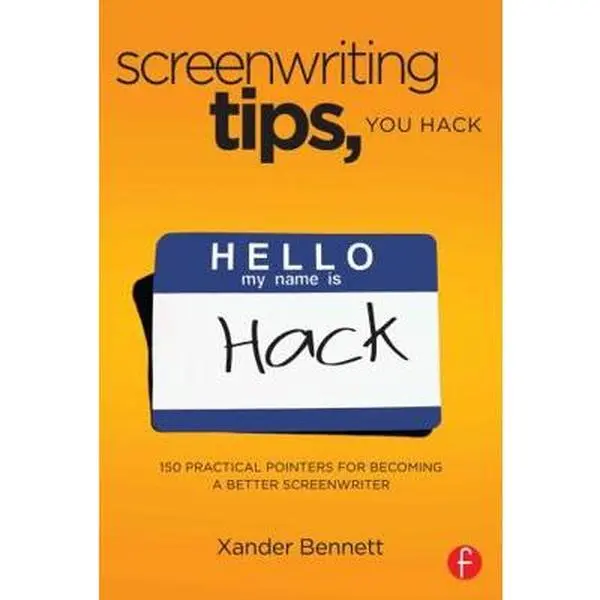 USED Book - Screenwriting Tips, You Hack: 150 Practical Pointers for Becoming a Better Screenwriter by Bennett, Xander (Paperback) - english