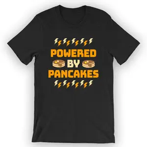 Unisex Powered By Pancakes T-Shirt Funny Pancake T-Shirt