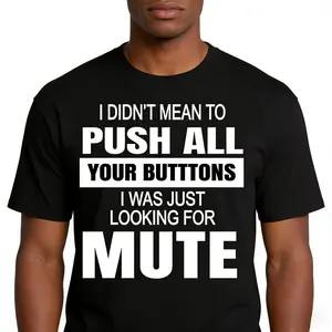 I Didn't Mean to Push All Your Buttons Sarcastic T-Shirt, Men's Loose Fit Breathable Crew Neck Tee, Streetwear Birthday Gift for Husband Boyfriend, All Season Comfort Fit Christmas Tshirt, Unisex Graphic Menswear Top