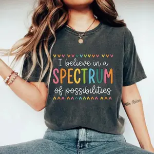 I Believe In A Spectrum Of Possibilities Comfort Colors T-Shirt - SPED Teacher Gift, Autism Acceptance Tee, Neurodiversity T-Shirt, Special Ed Teacher