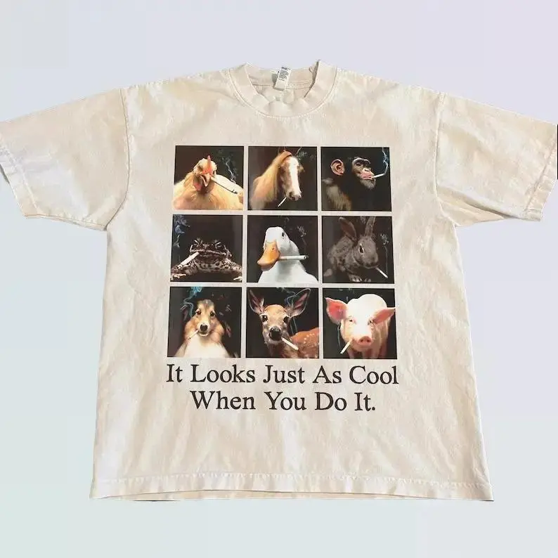 It Looks Just As Cool When You Do It Tshirt, Animals Smoking Cigareett Meme Shirt, Funny Meme T-Shirt, Trendy Graphic Tee