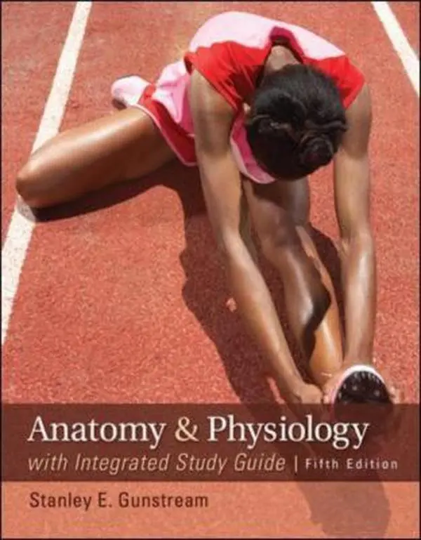 USED-Anatomy & Physiology with Integrated Study Guide by Gunstream, Stanley (Paperback)