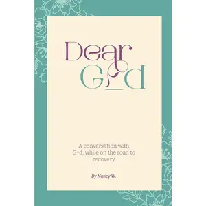 USED-Dear G_d: A Conversation with G-d, While on the Road to Recovery by Nancy W (Paperback)