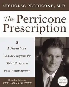 USED-The Perricone Prescription: A Physician's 28-Day Program for Total Body and Face Rejuvenation by Nicholas Perricone M.D. (Hardcover)