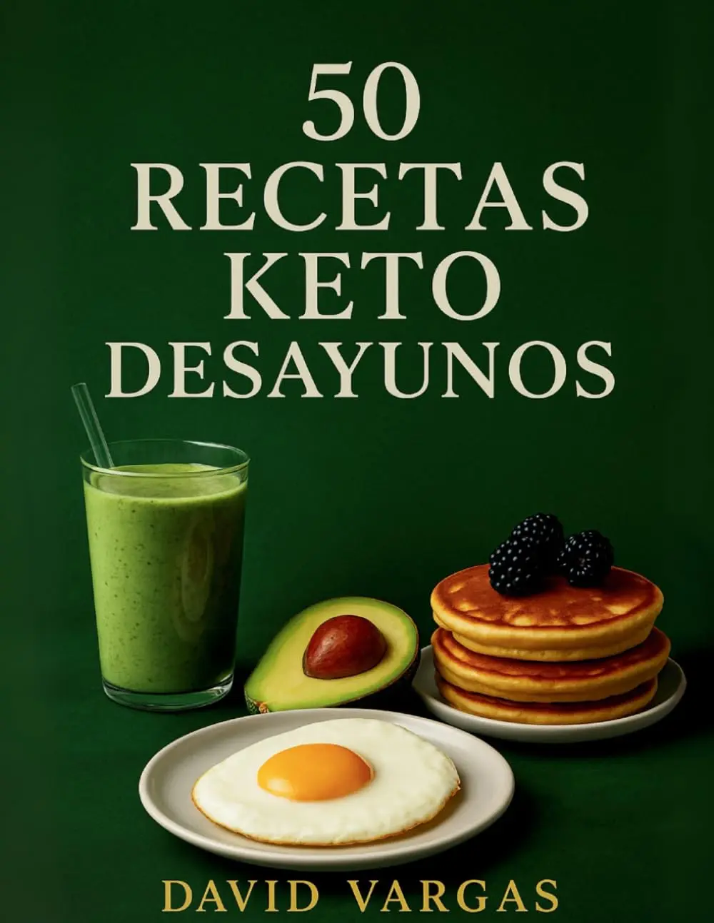50 Recetas Keto de Desayunos: Tortillas, omelettes, smoothies, pancakes y másplatos bajos en carbohidratos para tu dieta cetogénica