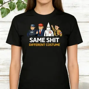 Same Shit Different Costume T-Shirt, Funny Protest Political Humor Tee, Anti-ICE Human Rights Apparel, Stylish & Fun, Comfortable, All-Season, Unisex