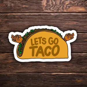 Let's Go Taco Sticker | TACO Trump Funny Vinyl Decal | Let Go Brandon Parody | 4x2 in | Water-Resistant Political Sticker
