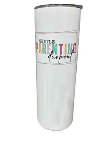 Gentle Parenting Drop Out - Established This Morning - 20oz Skinny Sublimation Tumbler - Amy's Tumbler Junkies - Your Favorite Tumbler Shop!