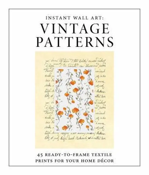 USED-Instant Wall Art - Vintage Patterns: 45 Ready-To-Frame Textile Prints for Your Home Décor by Adams Media (Paperback)