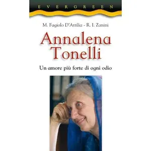 USED-Annalena Tonelli. Un amore più forte di ogni odio by unknown author (Paperback)