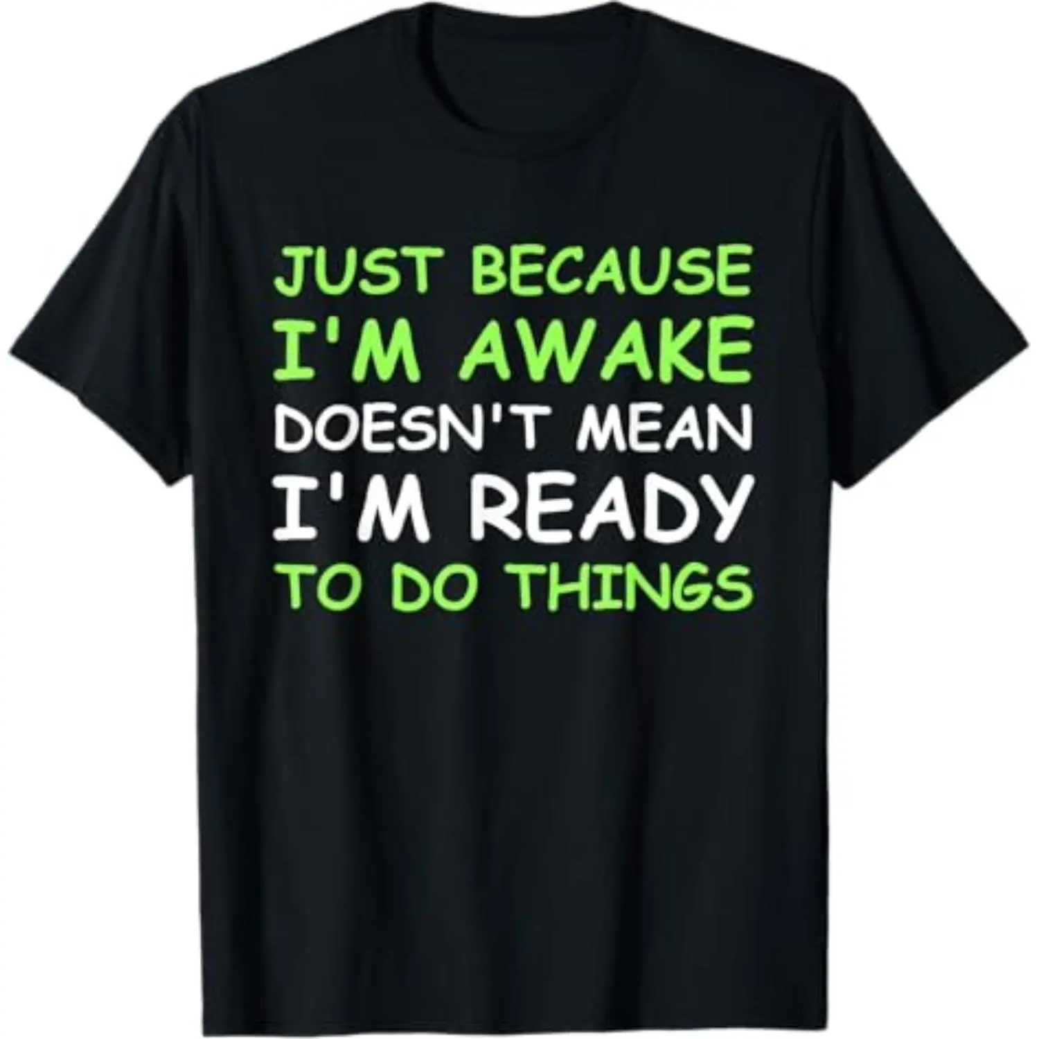 Humorous Quote T Shirt Celebrating Wakefulness for Women Teen Girls and Boys